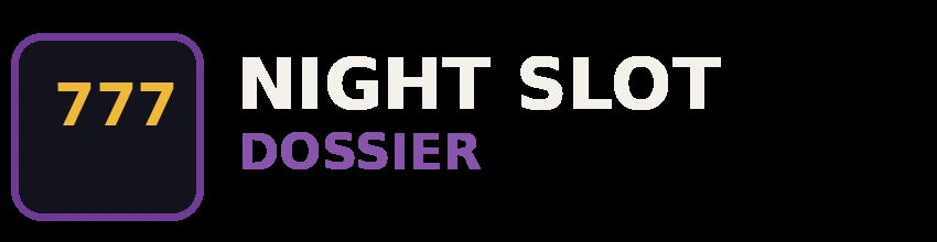 Night Slot Dossier